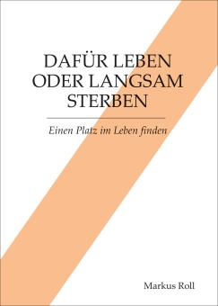 Buch - Dafür leben oder langsam sterben 