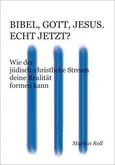 Buch - BIBEL, GOTT, JESUS. ECHT JETZT? 